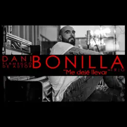 Me Dejé Llevar - Single - Dani Bonilla
