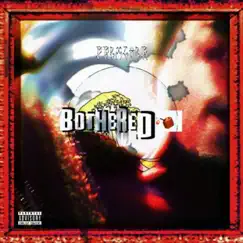 Bothered (feat. Dartizt) Song Lyrics