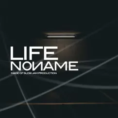 Life - Single by N0NAME album reviews, ratings, credits