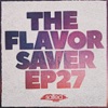 The Flavor Saver, Ep. 27