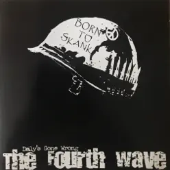The Fourth Wave - Daly's Gone Wrong