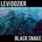 Black Snake - Levi Dozier lyrics