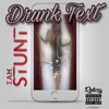 IAMSTUNT - Drunk Text