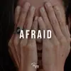 Afraid (feat. Byrd) - Single album lyrics, reviews, download