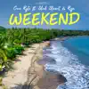 Weekend (feat. Slick Stuart & Roja) - Single album lyrics, reviews, download