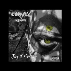 My Mask (Joy & Sorrow) - CorviX My Mask (Joy & Sorrow) - CorviX