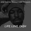 Life, Love, Ca$h