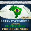 Learn Portuguese: Learning Portuguese for Beginners, 1: Effective Portuguese Learning With 1000 Portuguese Words and Portuguese Exercises - Language Academy