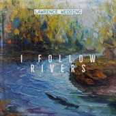 I Follow Rivers artwork