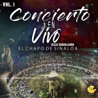 Concierto En Vivo Desde Guadalajara, Vol. 1 - El Chapo De Sinaloa