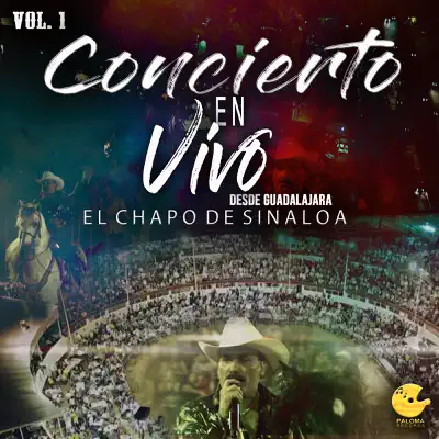 Concierto En Vivo Desde Guadalajara, Vol. 1 - El Chapo De Sinaloa