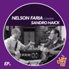 Nelson Faria Convida Sandro Haick. Um Café Lá Em Casa - Single