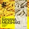 Banana Milkshake - Gion lyrics