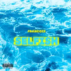 Selfish - Single - Francois