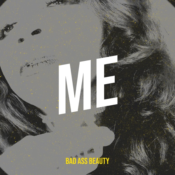 iTunes Artwork for 'Me - Single (by Bad Ass Beauty)'