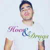Hoes and Drugs - Single album lyrics, reviews, download