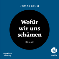 Tomas Blum & Liesmich Verlag - Wofür wir uns schämen artwork
