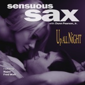 Sensuous Sax: Up All Night (feat. Najee & Fred Wall) artwork