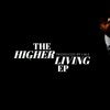 The Higher Living - EP