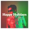 Happy Holidays - Single album lyrics, reviews, download
