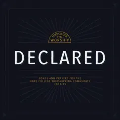 Declared by Hope College Worship album reviews, ratings, credits