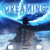 Dreaming (feat. Sad Frosty) - Single album lyrics, reviews, download
