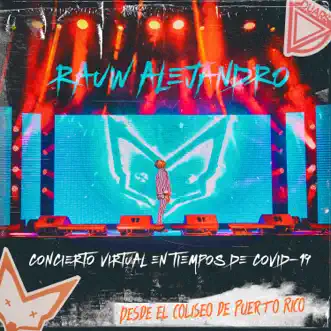 Concierto Virtual en Tiempos de COVID-19 Desde el Coliseo de Puerto Rico (Vivo) by Rauw Alejandro album reviews, ratings, credits