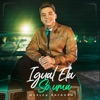 Igual Ela Só Uma - Single, 2019