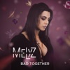 Bad Together - Single