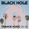 Black Hole Trance Music 06 - 20, 2020