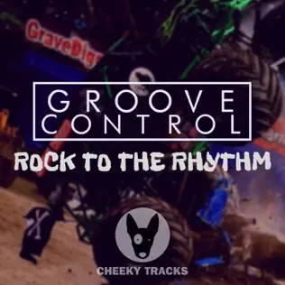 lataa albumi Groove Control - Rock To The Rhythm