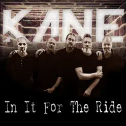 In It for the Ride - Single - Kane In It for the Ride - Single - Kane