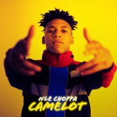 NLE Choppa - Camelot