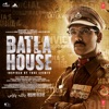 Batla House (Original Motion Picture Soundtrack)