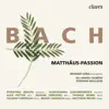 Stream & download Bach: Matthäus-Passion, BWV 244