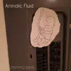 Amniotic Fluid - Single album lyrics, reviews, download