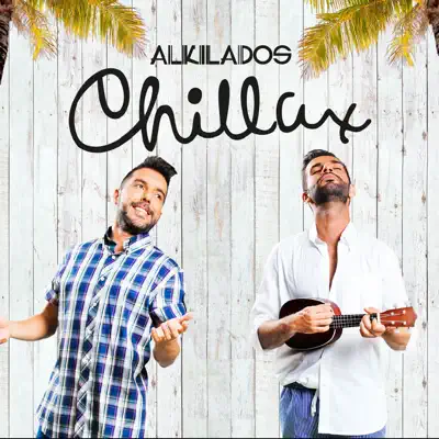 Chillax - Single - Alkilados