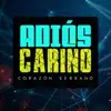 Adiós Cariño - Single album lyrics, reviews, download