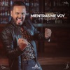 Mientras Me Voy - Single