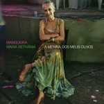 Maria Bethânia - A Menina Dos Olhos de Oyá (feat. Tantinho)