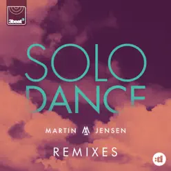 Solo Dance (Remixes) - Single - Martin Jensen Solo Dance (Remixes) - Single - Martin Jensen