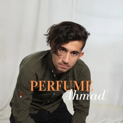 Perfume (Extended Version) - Single - Ahmad
