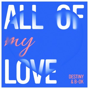 Destiny & B.O.K - All of My Love - Line Dance Music