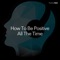 How to Be Positive All the Time artwork