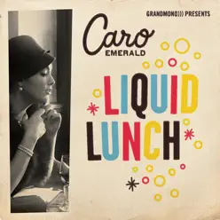 Liquid Lunch - Single - Caro Emerald