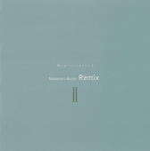 Regeneration 2 (Akina Nakamori Remix 2) - Akina Nakamori