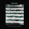 Swimming Pools - Single album lyrics, reviews, download