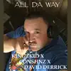 All da Way (feat. X Conshnz X & David Derrick) - Single album lyrics, reviews, download