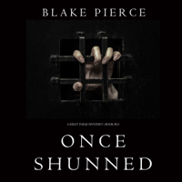 Blake Pierce - Once Shunned (A Riley Paige Mystery—Book 15) artwork