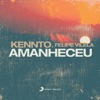 Kennto - Amanheceu